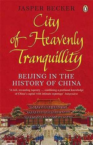 City of Heavenly Tranquility: Beijing in the History of China image number 0