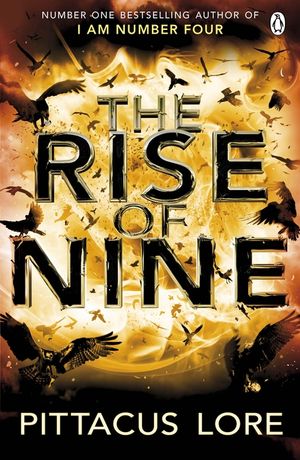 The Rise of Nine. Pittacus Lore image number 0