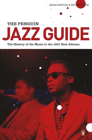 The Penguin Jazz Guide: The History of the Music in the 1,001 Best Albums image number 0