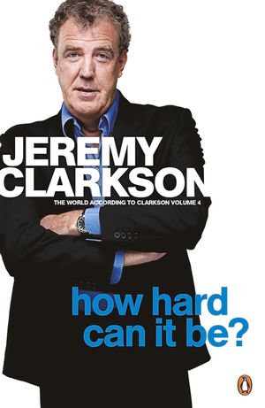 The World According to Clarkson How Hard Can It Be? Vol 4: The World According to Clarkson Volume 4 image number 0