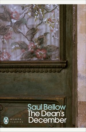 The Dean's December. Saul Bellow image number 0
