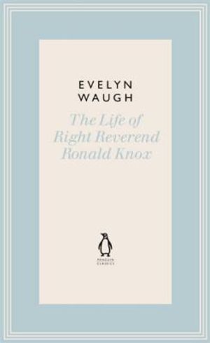 Penguin Classics Life of Right Reverend Ronald Knox image number 0
