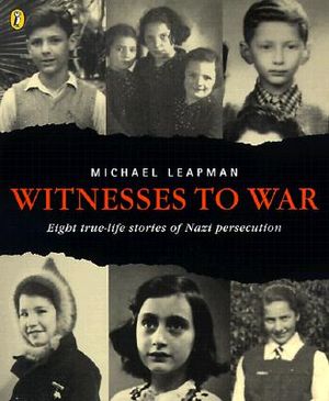 Witnesses to War: Eight True-Life Stories of Nazi Persecution image number 0