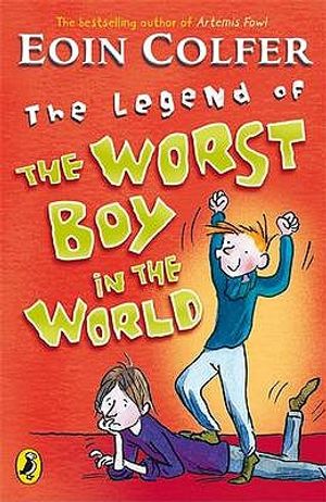 The Legend of the Worst Boy in the World. Eoin Colfer image number 0