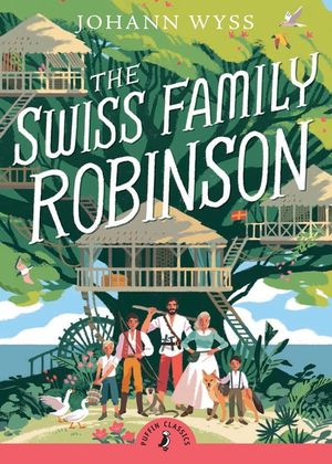 The Swiss Family Robinson (Abridged Edition): Abridged Edition image number 0