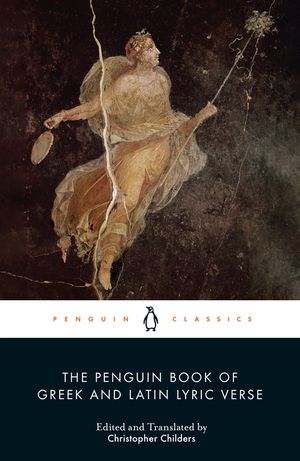 The Penguin Book of Greek and Latin Lyric Verse image number 0