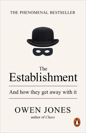 The Establishment : And How They Get Away With It image number 0