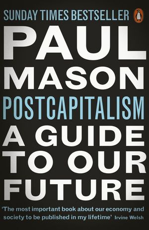 Postcapitalism : A Guide to Our Future image number 0
