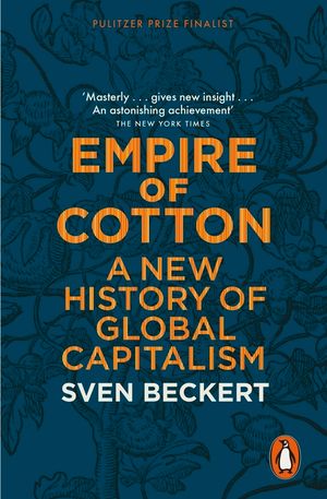Empire of Cotton: A New History of Global Capitalism image number 0