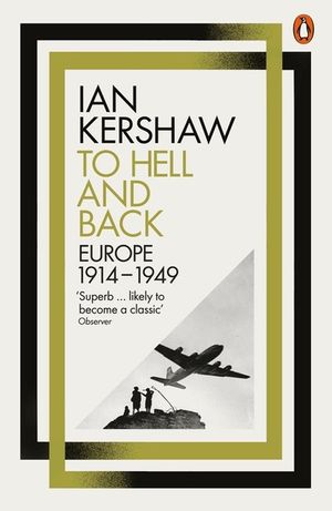To Hell and Back: Europe, 1914-1949 image number 0