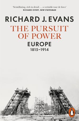 The Pursuit of Power: Europe, 1815-1914 image number 0