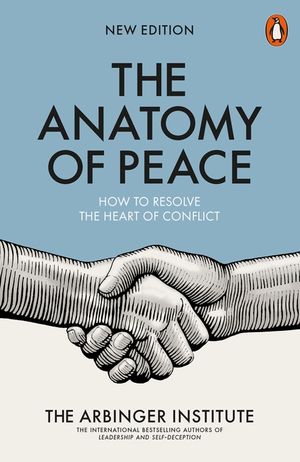The Anatomy of Peace: How to Resolve the Heart of Conflict image number 0