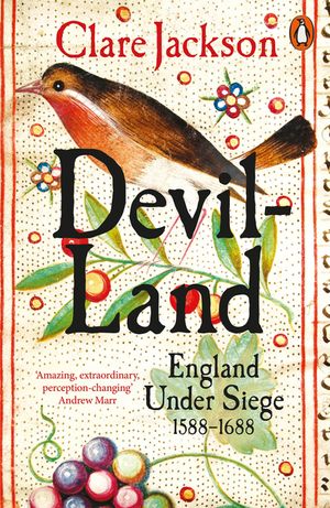 Devil-Land: England Under Siege, 1588-1688 image number 0