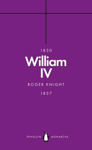 William IV (Penguin Monarchs): A King at Sea image number 0