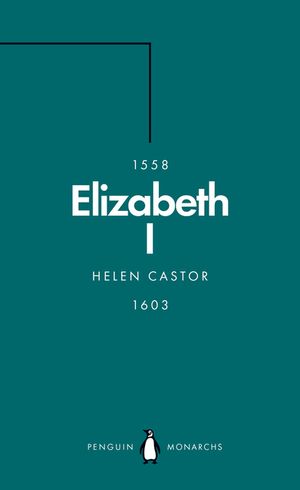 Elizabeth I (Penguin Monarchs): A Study in Insecurity image number 0