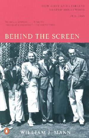 Behind the Screen: How Gays and Lesbians Shaped Hollywood, 1910-1969 image number 0