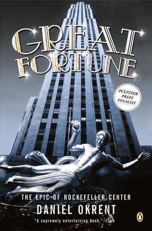 Great Fortune: The Epic of Rockefeller Center image number 0