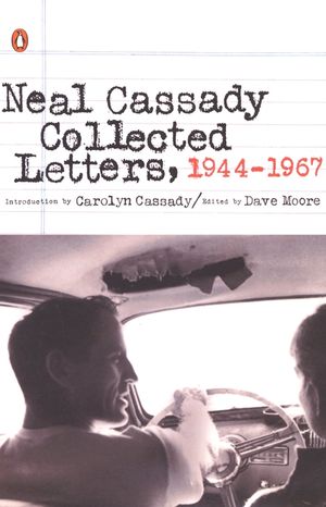 Neal Cassady Collected Letters, 1944-1967 image number 0