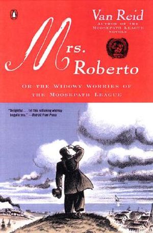 Mrs. Roberto: Or the Widowy Worries of the Moosepath League image number 0