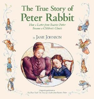 The True Story of Peter Rabbit: How a Letter from Beatrix Potter Became a Children's Classic image number 0