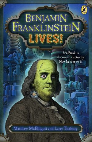 Benjamin Franklinstein Lives! image number 0