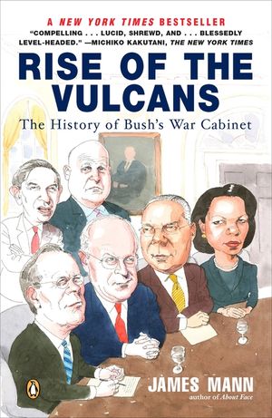Rise of the Vulcans: The History of Bush's War Cabinet image number 0