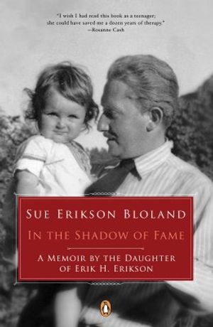 In the Shadow of Fame: A Memoir by the Daughter of Erik H. Erikson image number 0