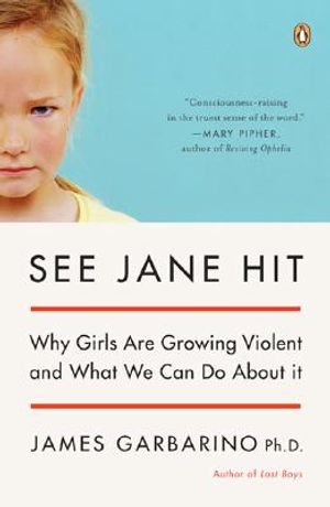 See Jane Hit: Why Girls Are Growing More Violent and What We Can Do Aboutit image number 0
