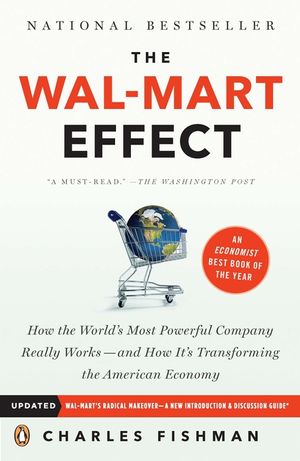 The Wal-Mart Effect: How the World's Most Powerful Company Really Works--And Howit's Transforming the American Economy image number 0