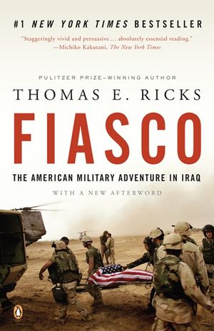 Fiasco: The American Military Adventure in Iraq, 2003 to 2005 image number 0