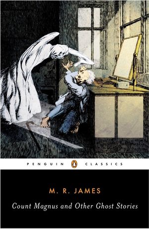 Count Magnus and Other Ghost Stories: The Complete Ghost Stories of M. R. James, Volume 1 image number 0