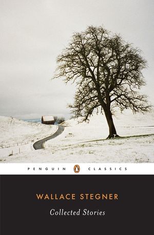 Wallace Stegner: Collected Stories image number 0