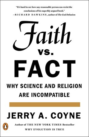 Faith Versus Fact: Why Science and Religion Are Incompatible, Used ...