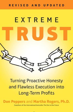 Extreme Trust: Turning Proactive Honesty and Flawless Execution Into Long-Term Profits image number 0