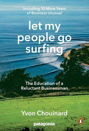 Let My People Go Surfing: The Education of a Reluctant Businessman--Including 10 More Years of Business Unusual image number 0