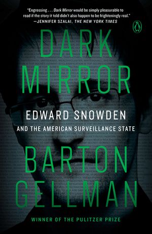 Dark Mirror: Edward Snowden and the American Surveillance State image number 0