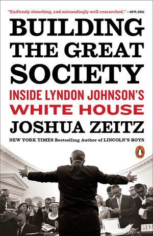 Building the Great Society: Inside Lyndon Johnson's White House image number 0