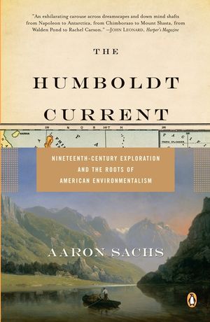 The Humboldt Current: Nineteenth-Century Exploration and the Roots of American Environmentalism image number 0
