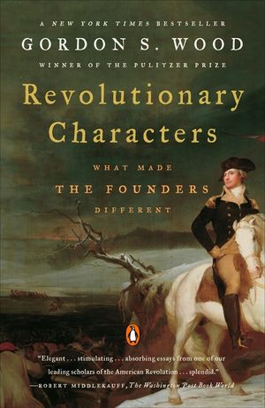 Revolutionary Characters: What Made the Founders Different image number 0