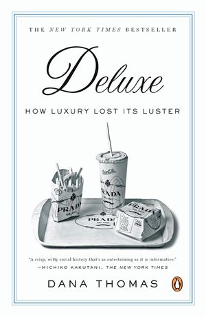Deluxe: How Luxury Lost Its Luster image number 0