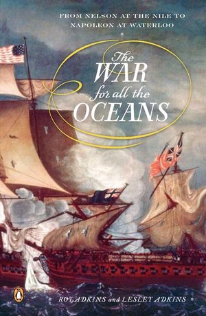 The War for All the Oceans: From Nelson at the Nile to Napoleon at Waterloo image number 0