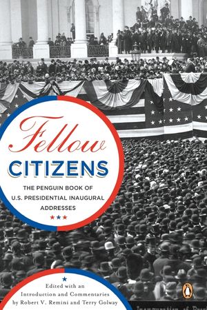 Fellow Citizens: The Penguin Book of U.S. Presidential Addresses image number 0