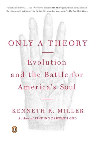 Only a Theory: Evolution and the Battle for America's Soul image number 0