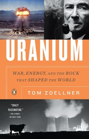 Uranium: War, Energy, and the Rock That Shaped the World image number 0