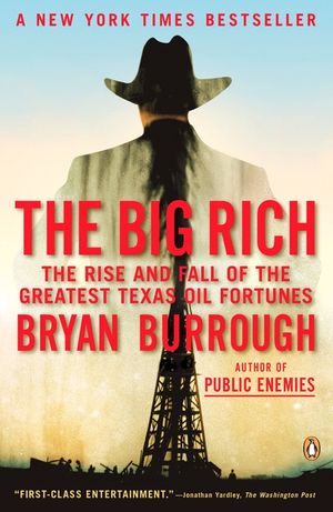 The Big Rich: The Rise and Fall of the Greatest Texas Oil Fortunes image number 0