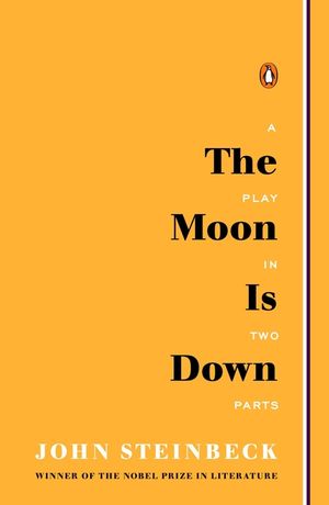 The Moon Is Down: A Play in Two Parts image number 0