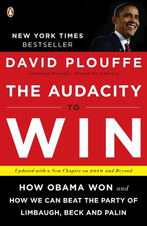 The Audacity to Win: How Obama Won and How We Can Beat the Party of Limbaugh, Beck, and Palin image number 0
