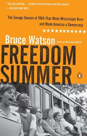 Freedom Summer: The Savage Season of 1964 That Made Mississippi Burn and Made America a Democracy image number 0