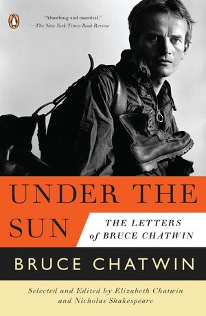 Under the Sun: The Letters of Bruce Chatwin image number 0