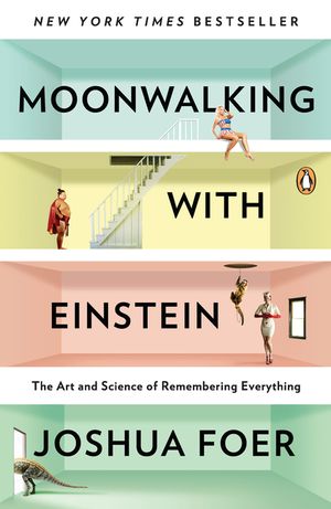 Moonwalking with Einstein: The Art and Science of Remembering Everything image number 0